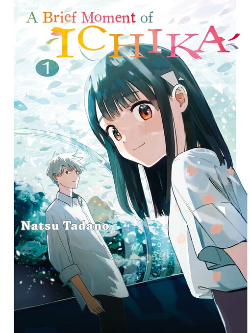 Cover image for A Brief Moment of Ichika, Volume 1